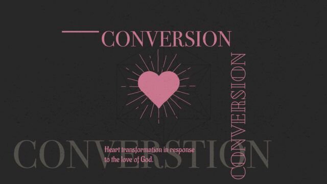 Theology Definitions – Conversion
