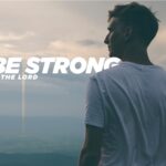 Be Strong in the Lord