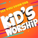 See You Soon for Kids Worship