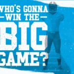 Who's Gonna Win The Big Game