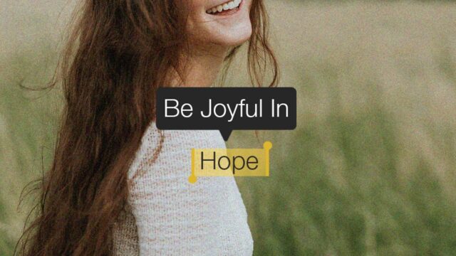 Be Joyful In Hope