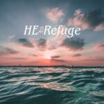 He Is My Refuge
