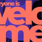 Everyone Is Welcome