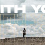 He Is With You