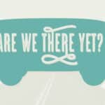 Are We There Yet
