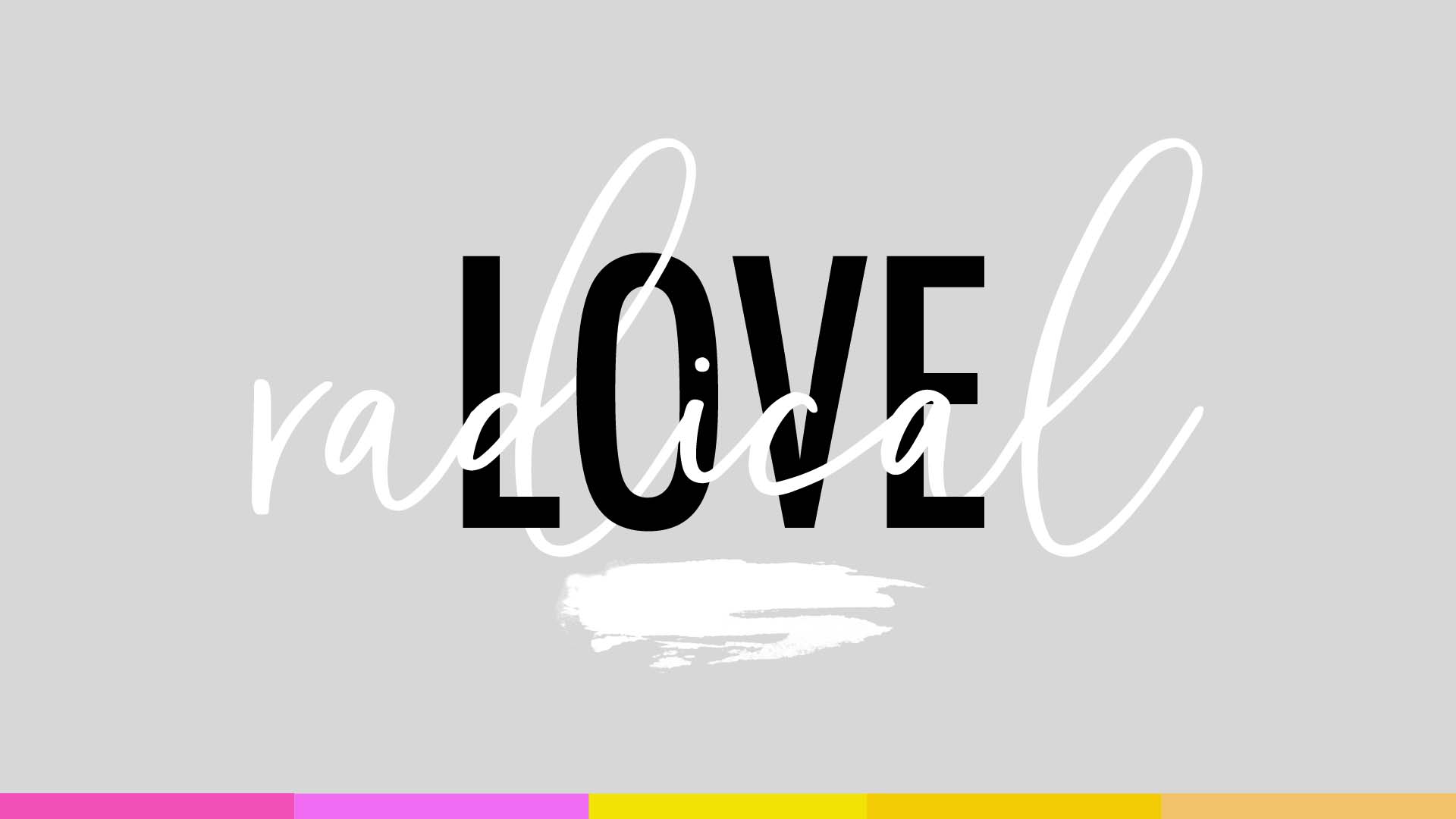 radical-love-church-visuals