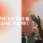 Show Us Your Sunday View