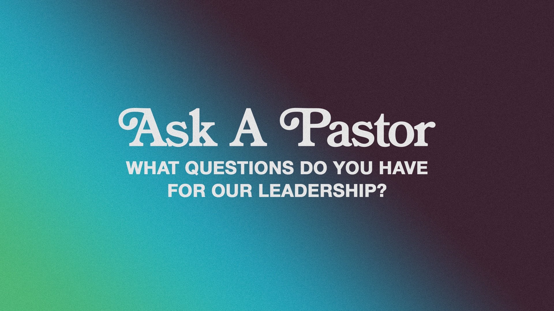 Social Graphics: Ask A Pastor - Church Visuals, image size:1920x1080
