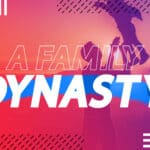 A Family Dynasty