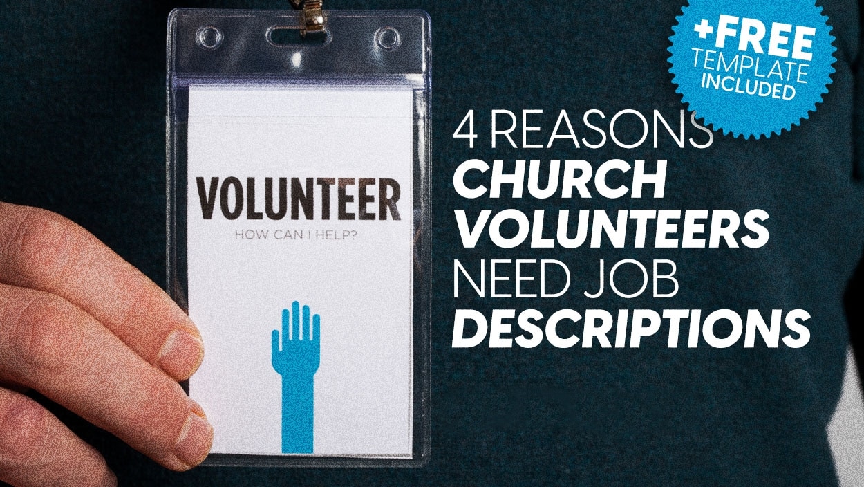 4 Reasons Church Volunteers Need - BLOG.Volunteer Job Description Blog Featured Art 