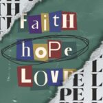 Faith, Hope, Love
