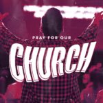 Pray For Our Church