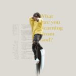 What are you learning from God?