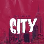 Pray For Our City