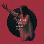 Share Your Favorite Worship Song