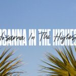 Hosanna In The Highest