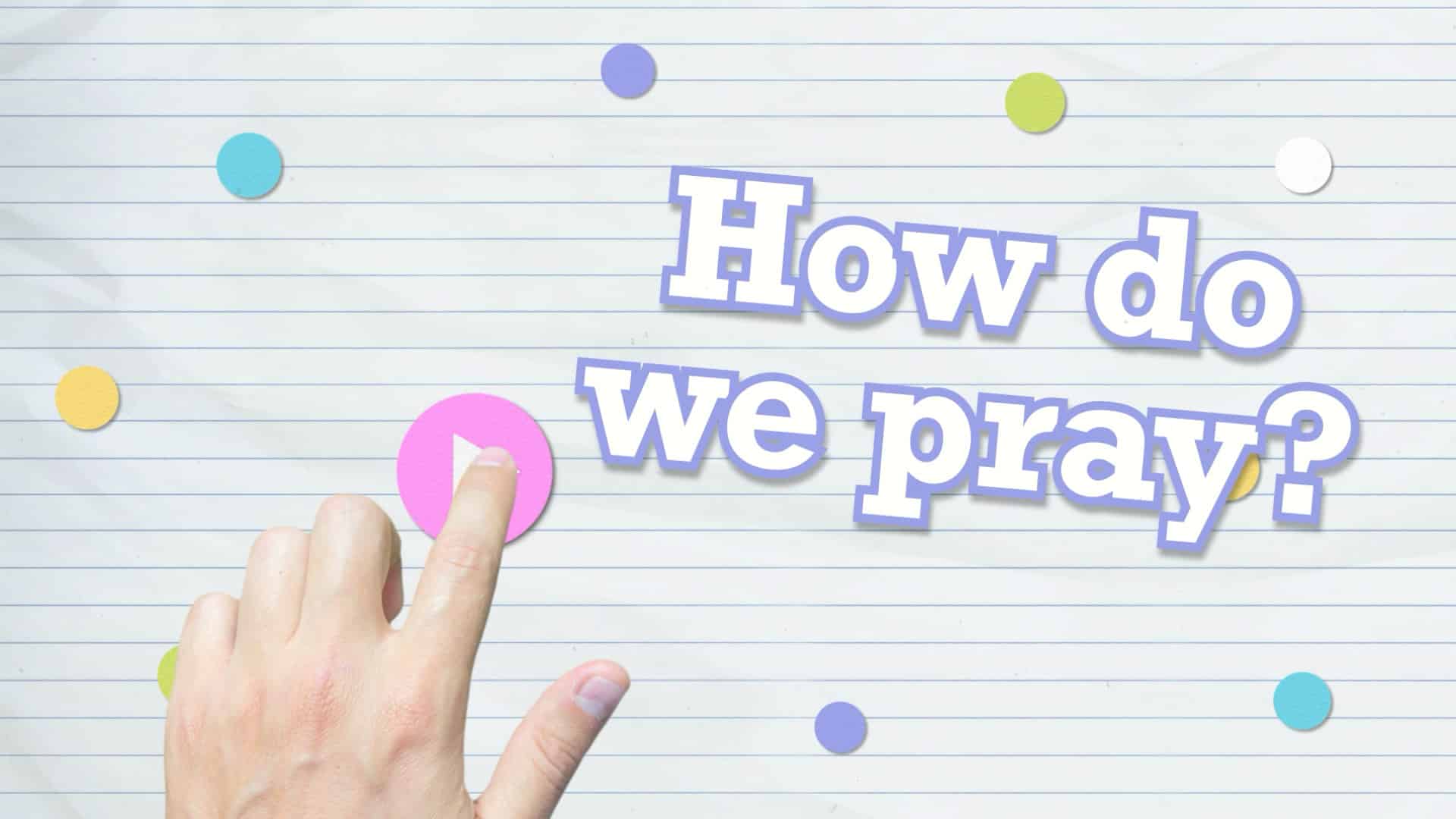 Mini movie theology for kids how do we pray church visuals