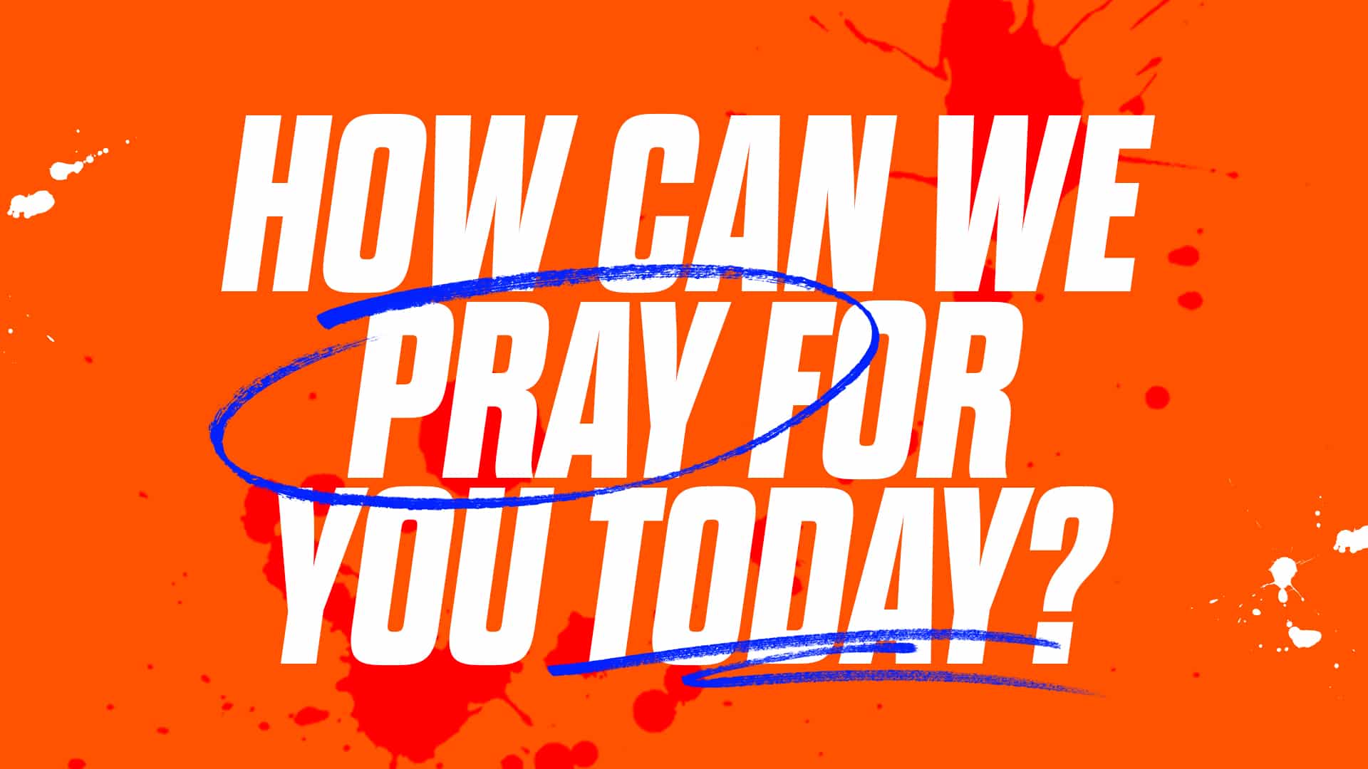 How Can We Pray For You Today Church Visuals