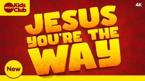 Jesus You’re The Way