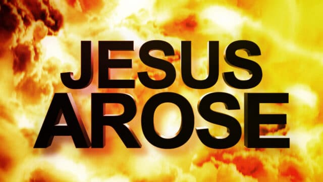 Jesus Arose