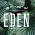 In Memory of Eden