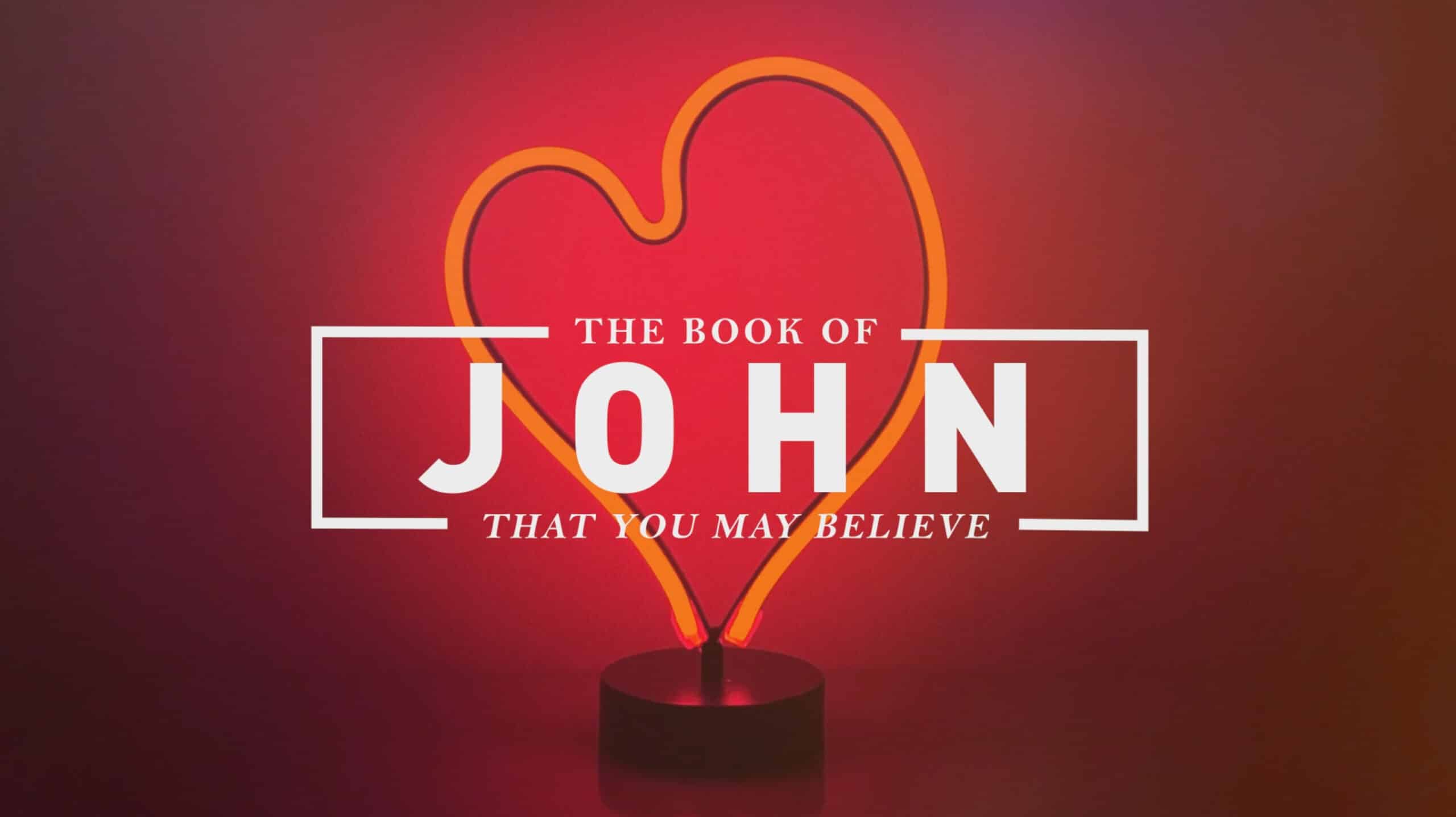 Sermon Series: John - That You May Believe - Church Visuals