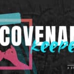 Covenant Keeper - A Study in Joshua