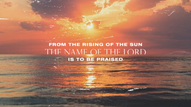 The Lord Is To Be Praised