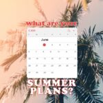 Summer Plans