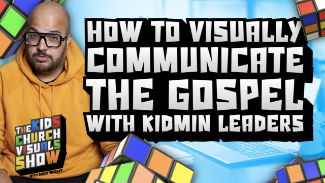 How to Visually Communicate the Gospel with Kidmin Leaders