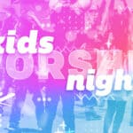 Kids Worship Night