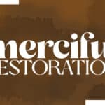 Merciful Restoration - Micah