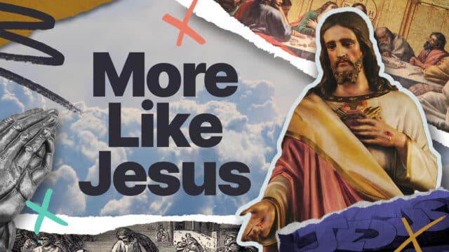 More Like Jesus