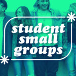 Student Small Groups
