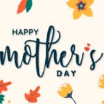 Happy Mother's Day