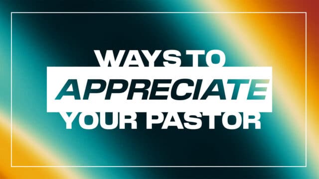 Ways to Appreciate Your Pastor