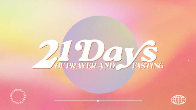 21 Days of Prayer and Fasting