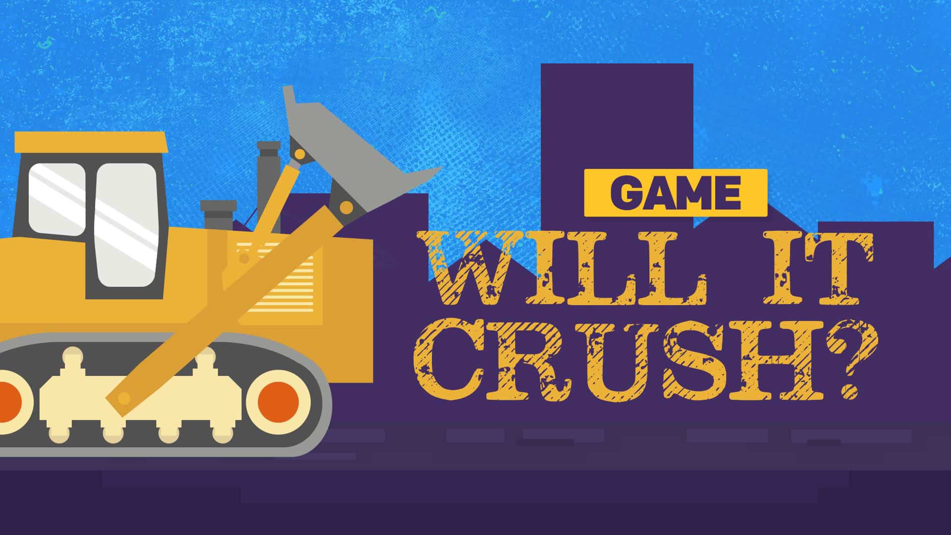 Game Will It Crush? Game Church Visuals
