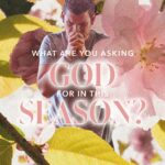 What Are You Asking God For?