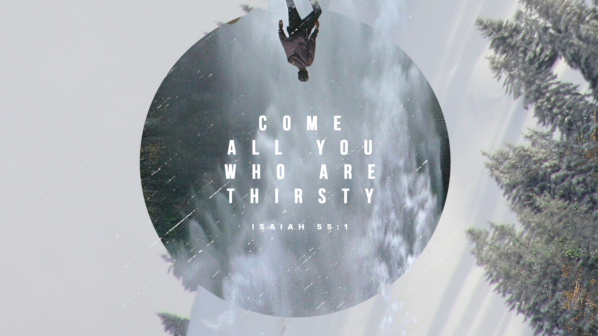 Social Graphics Come All You Who Are Thirsty Church Visuals