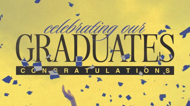 Celebrating our Graduates: Congratulations