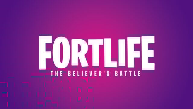 Fortlife: The Believer’s Battle