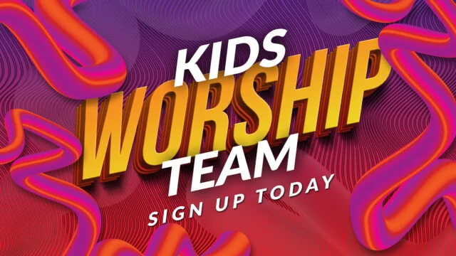 Kids Worship Team: Sign Up Today