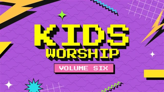 Kids Worship Volume Six