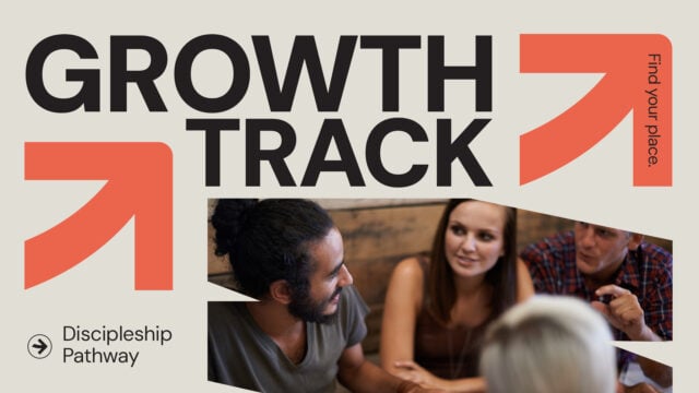 Growth Track Discipleship Pathway
