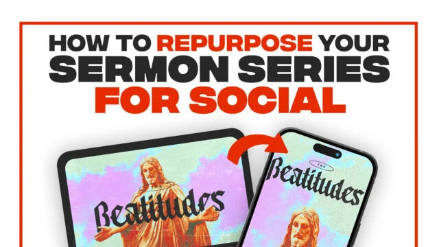 How to Repurpose Your Sermon Series for Social Media