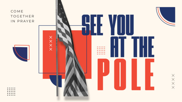 See You At The Pole: Come Together in Prayer