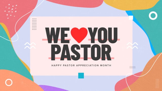We Love You, Pastor!