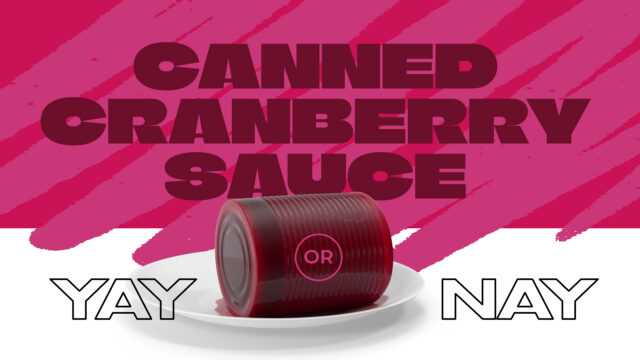 Canned Cranberry Sauce: Yay or Nay?