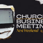 Church Business Meeting Next Weekend Announcement Graphics